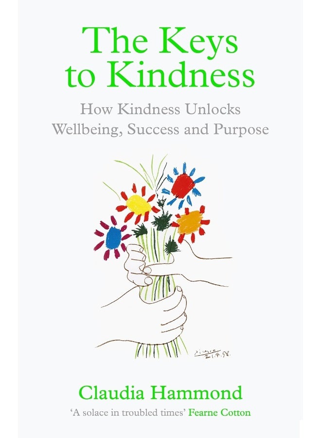 The Keys to Kindness: How Kindness Unlocks Wellbeing, Success and Purpose - Image 3