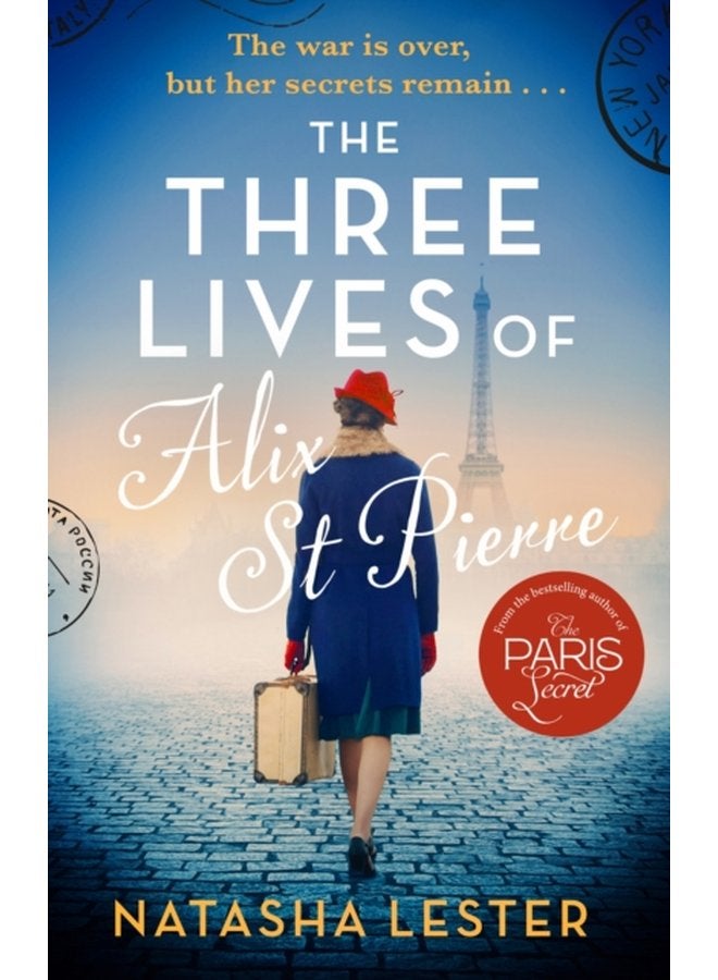The Three Lives of Alix St Pierre a breathtaking historical romance set in war torn Paris - Paperback