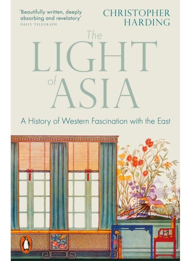 The Light of Asia : A History of Western Fascination with the East 