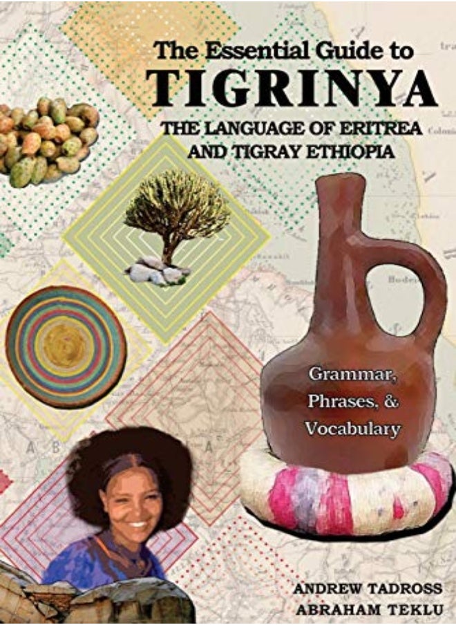 The Essential Guide To Tigrinya The Language Of Eritrea And Tigray Ethiopia by Tadross, Andrew - Teklu, Abraham Paperback 