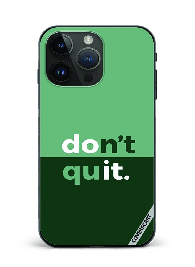 COVERSCART Protective Case Cover For Apple iPhone 15 Pro Max Dont Quit Design Green - Image 1