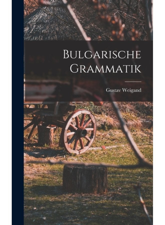 Bulgarische Grammatik - Hardback