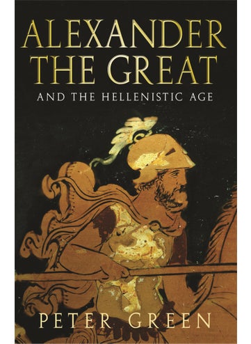 Alexander The Great And The Hellenistic Age - pzsku/Z2F9DA55B2CA0AB858A5BZ/45/_/1732720796/76712b3a-a803-4fb6-a07a-7f7cef5c4735