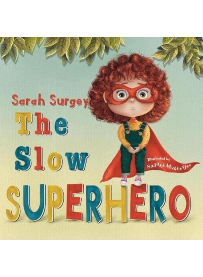 The Slow Superhero 