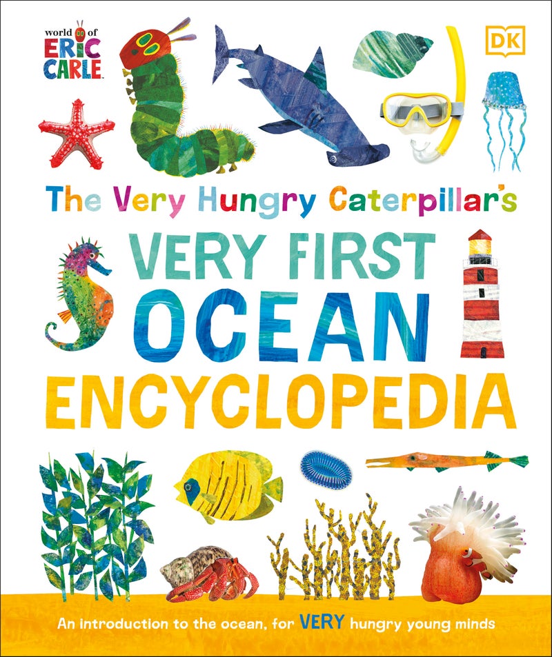 Very Hungry Caterpillar's Very First Ocean Encyclopedia 