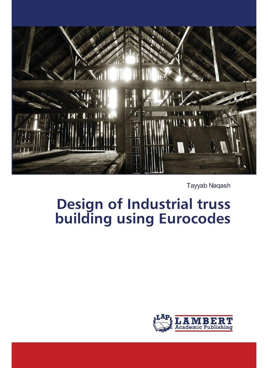 Design of Industrial truss building using Eurocodes 