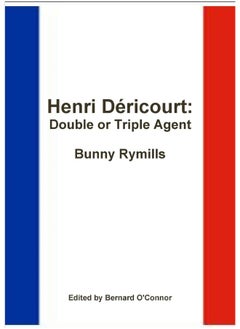 Henri Déricourt: Double or Triple Agent