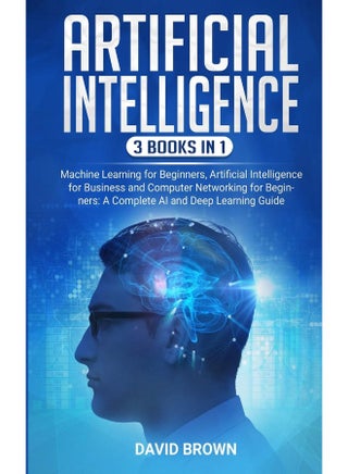 Artificial intelligence: this book includes: machine learning for beginners, artificial intelligence for business and computer networking for beginners: a complete ai and deep learning guide - pzsku/Z2FAA4C34517D7EB8D4C8Z/45/_/1737572239/4d182162-3aad-47d8-bcd3-afa5887bafa8
