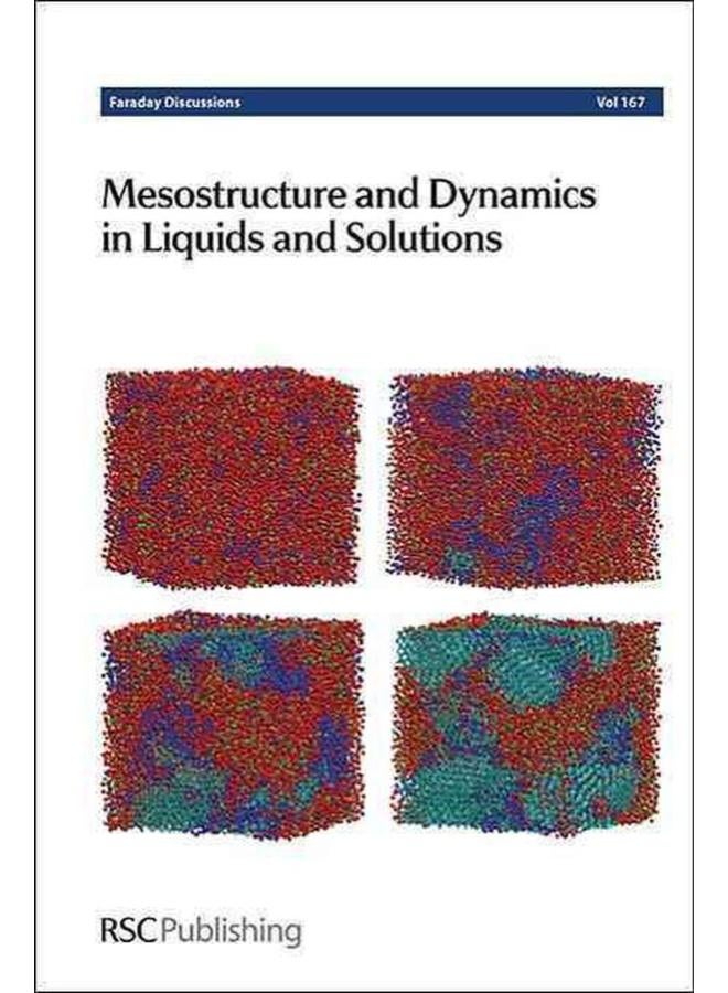 Mesostructure and Dynamics in Liquids and Solutions: Faraday Discussions