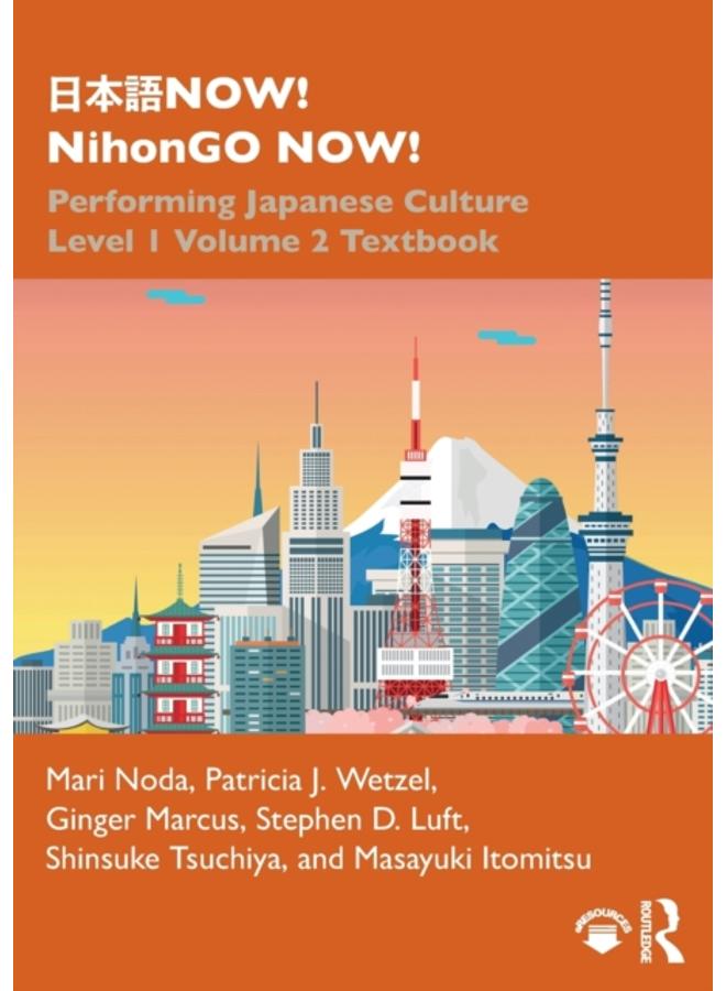 ???NOW! NihonGO NOW! : Performing Japanese Culture ??? Level 1 Volume 2 Textbook 