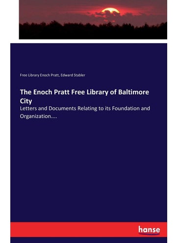 The Enoch Pratt Free Library of Baltimore City: Letters and Documents Relating to its Foundation and Organization.... - pzsku/Z2FAD54DB5CDA945F4ECCZ/45/1749032420/93632832-5883-49b7-a0a9-57bba74140cd