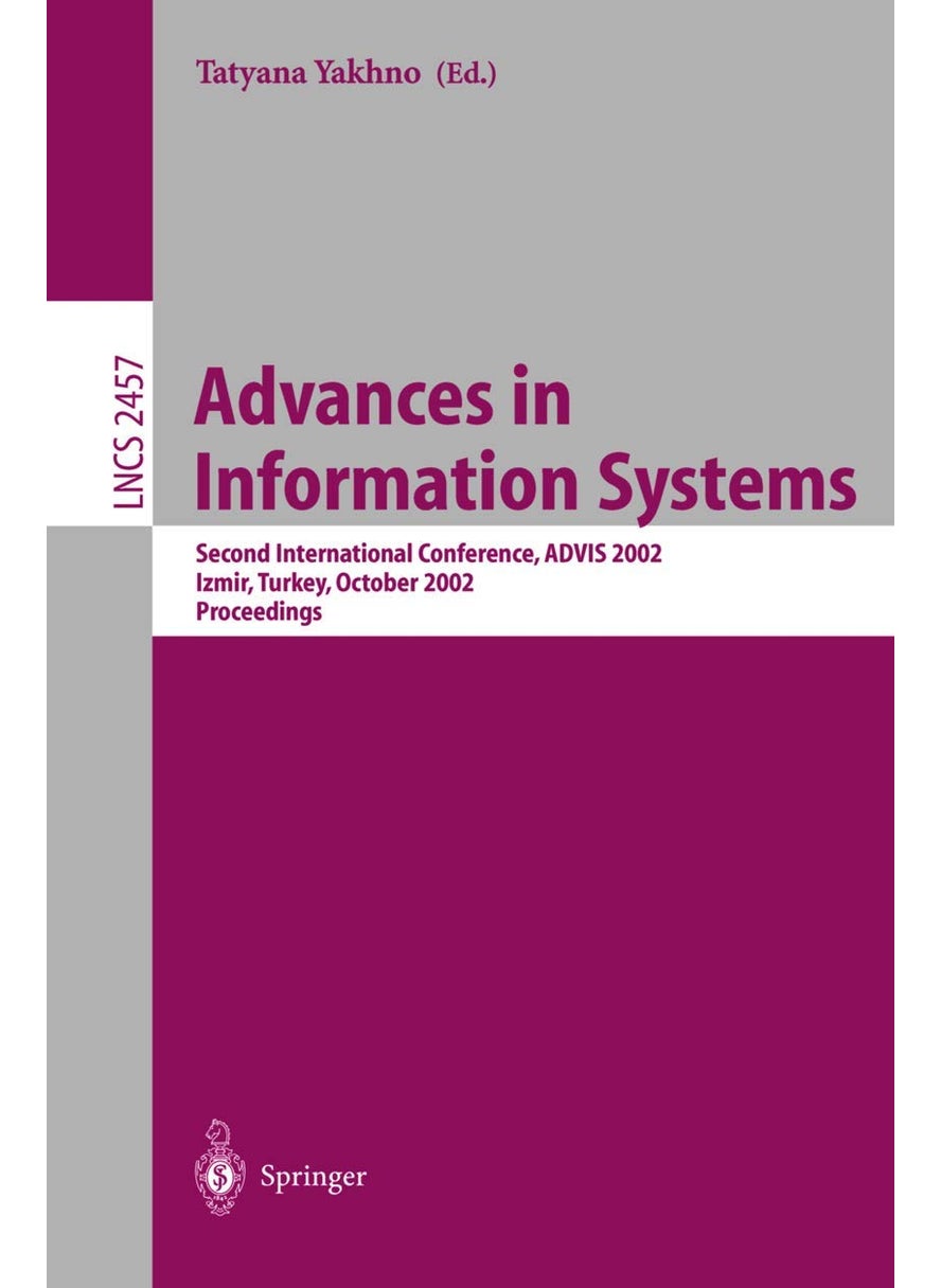 Advances in Information Systems: Second International Conference, ADVIS 2002, Izmir, Turkey, October 23-25, 2002. Proceedings 