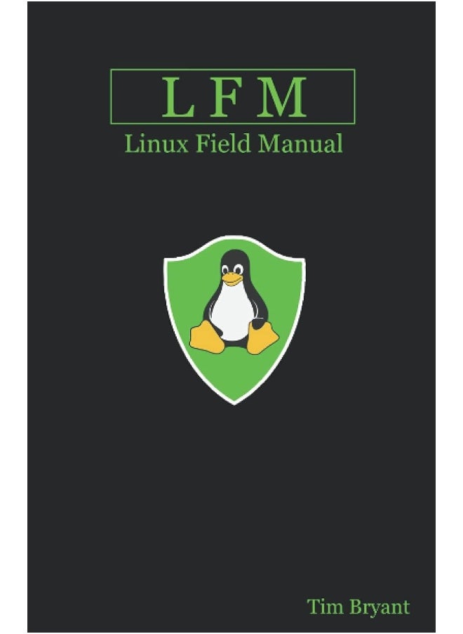 Lfm: Linux Field Manual - pzsku/Z2FB65AFCD4D8412AB4E8Z/45/_/1737642992/bae002dc-1be3-47fd-b0ce-1e6613d71eeb