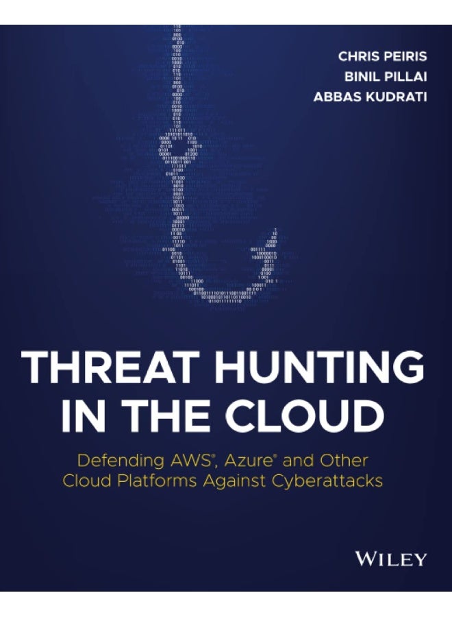 John Wiley & Sons Inc Threat Hunting in the Cloud: Defending AWS, Azure and Other Cloud Platforms Against Cyberattacks  - Image 1