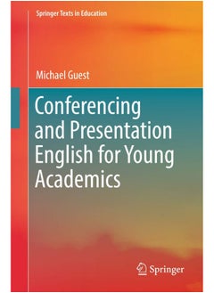 Conferencing and Presentation English for Young Academics 
