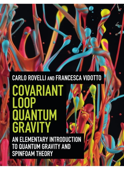 Covariant Loop Quantum Gravity: An Elementary Introduction to Quantum Gravity and Spinfoam Theory