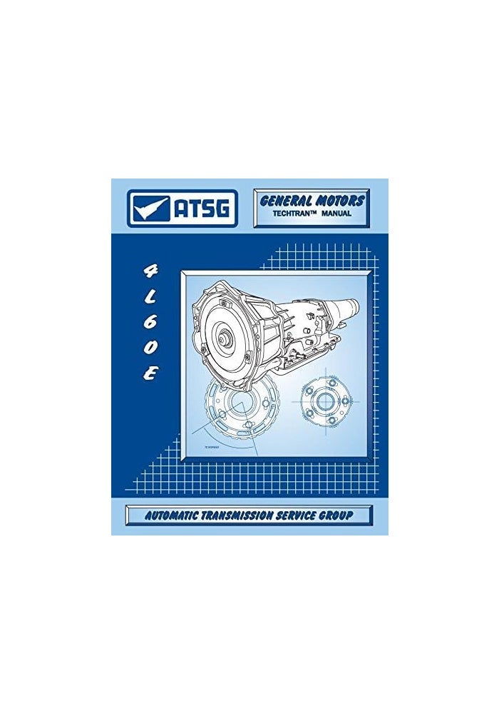 ATSG 4L60E Transmission Repair Manual - Essential Guide for GM THM 4L60E Overhaul and Service
