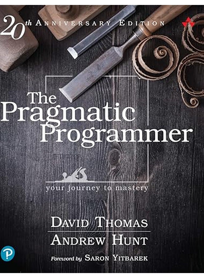 The Pragmatic Programmer: your journey to mastery, 20th Anniversary Edition