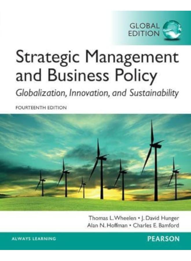 Strategic Management and Business Policy: Globalization, Innovation and Sustainability: Global Edition 