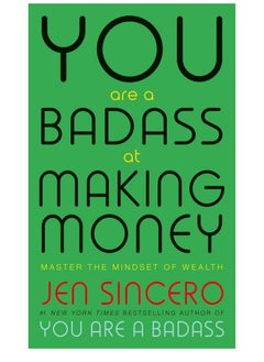 You Are a Badass at Making Money 