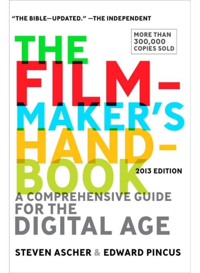 Filmmaker's Handbook, The (fifth Edition) : A Comprehensive Guide for the Digital Age
