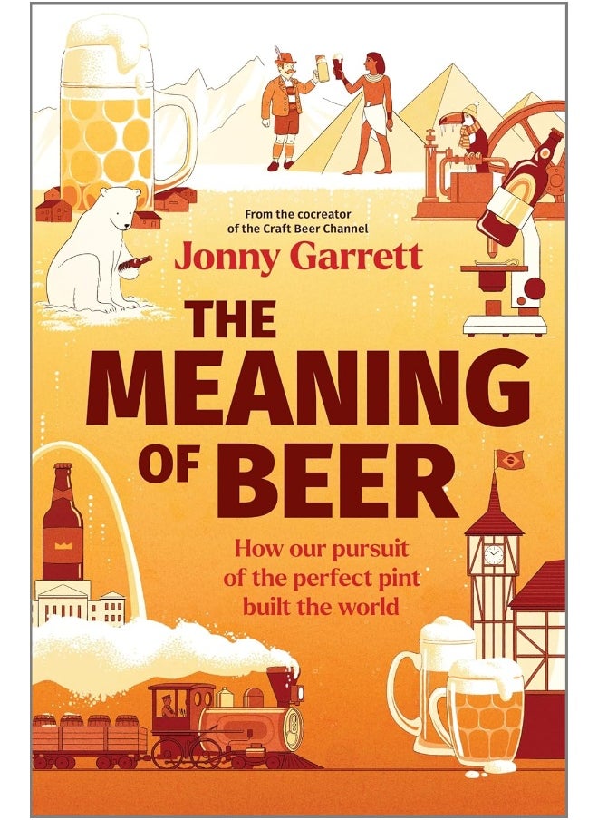 null - The Meaning of Beer: How Our Pursuit of the Perfect Pint Built the World - Image 1