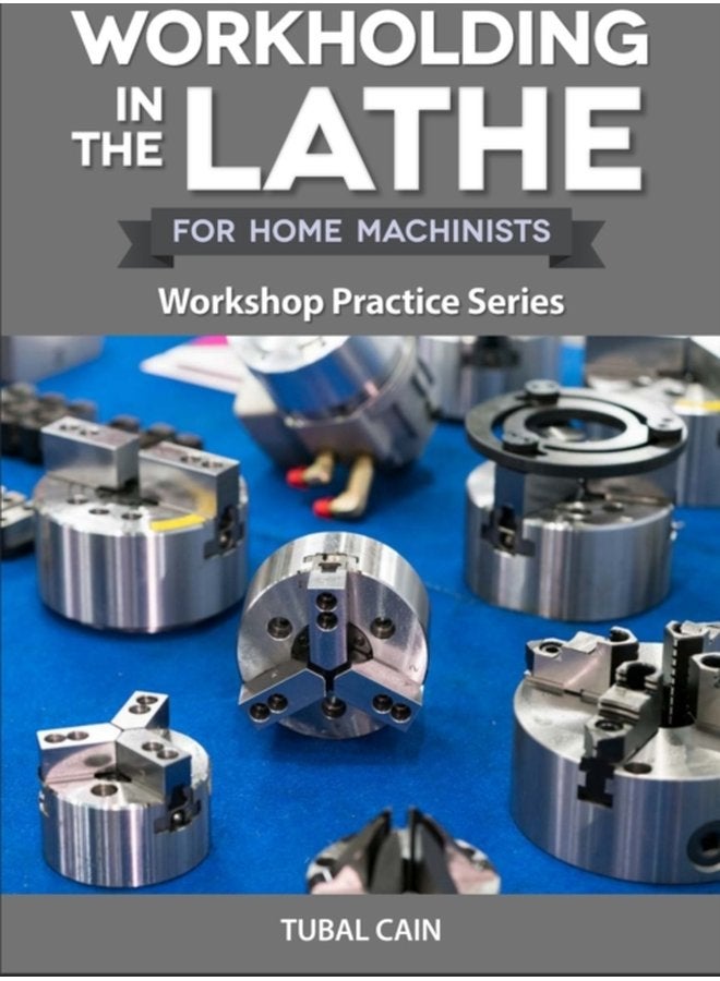 Workholding in the Lathe 15 - Paperback