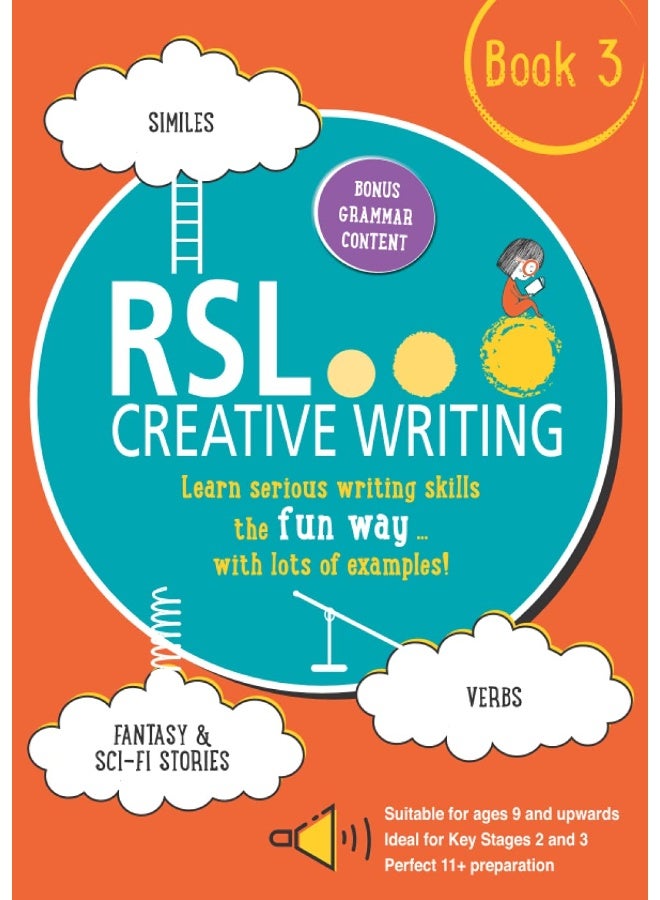 RSL Creative Writing: Book 3: KS2, KS3, 11 Plus & 13 Plus - Workbook For Ages 9 Upwards - Image 1