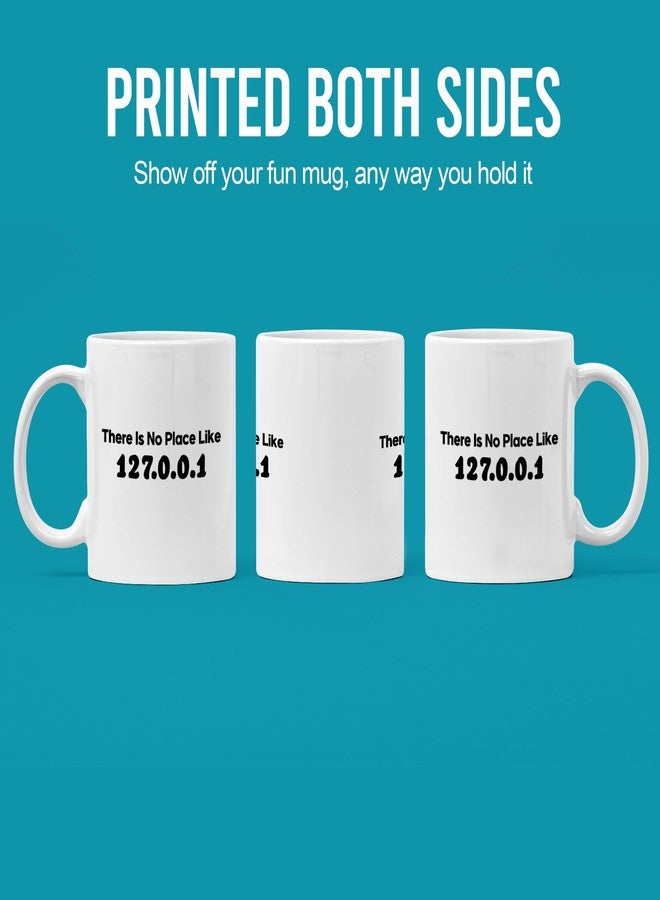 Panvola There Is No Place Like 127.0.0.1 Programmer Gifts For Husband Boyfriend Brother Localhost Coder IT Programming Students Teacher Software Engineer Gifts Ceramic Mug 11 oz White - Image 3