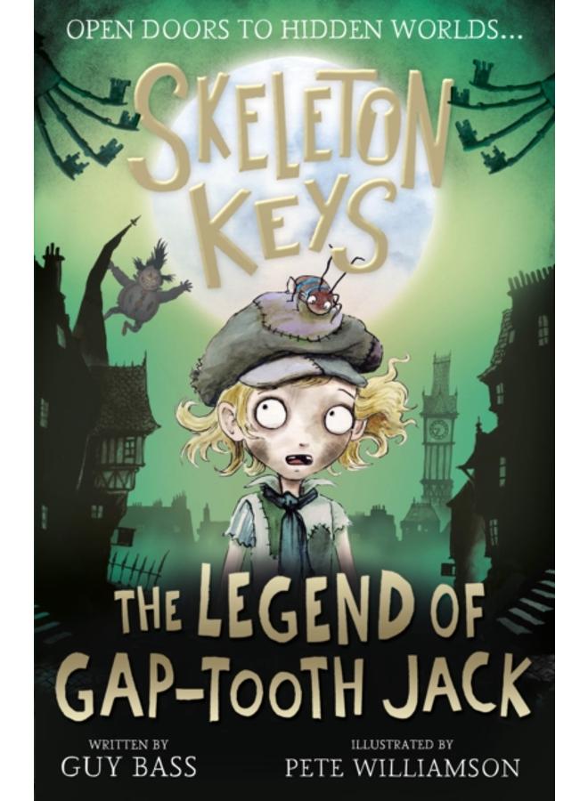 Skeleton Keys: The Legend of Gap-tooth Jack