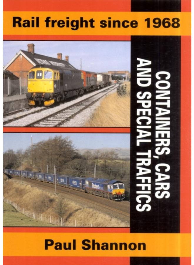 Rail Freight Since 1968 : Containers, Cars & Special Traffics : 4 