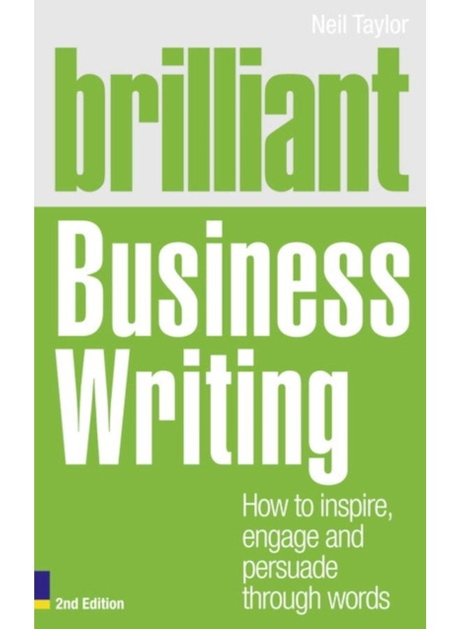 Brilliant Business Writing How to inspire engage and persuade through words - Paperback