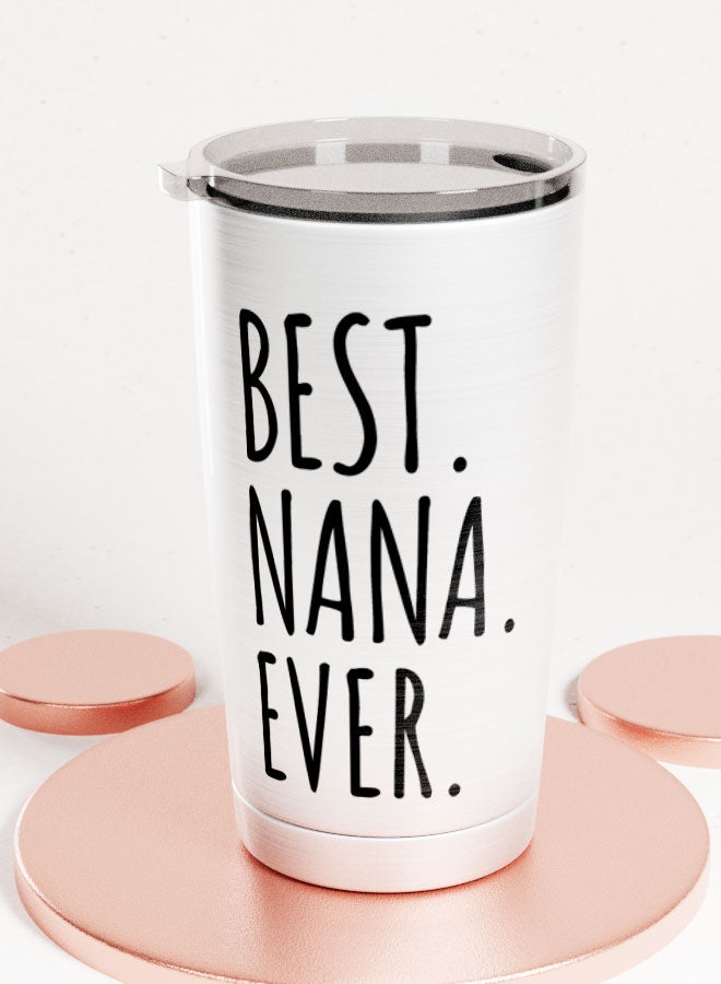 LIT Alumunium Tumbler Best Nana ever Quote Hot and Cold Tumbler Best nana presents nana gift - Image 1