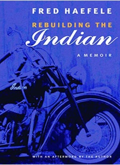 Rebuilding the Indian 