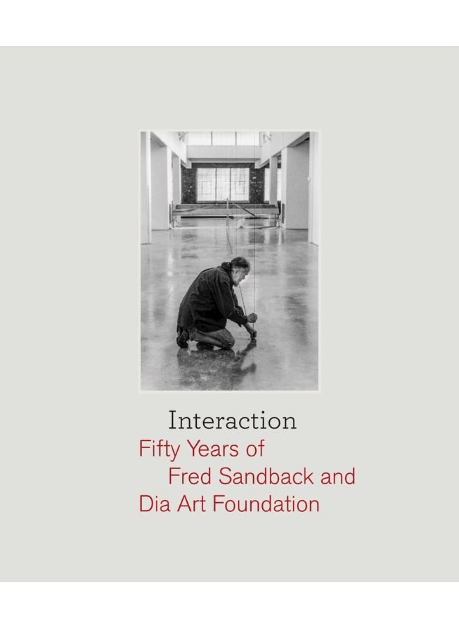 Interaction: Fifty Years of Fred Sandback and Dia Art Foundation 