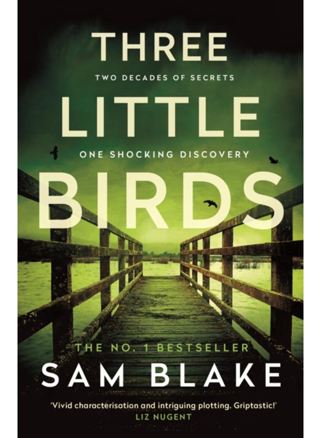Three Little Birds : 'The modern-day Agatha Christie' Steve Cavanagh 