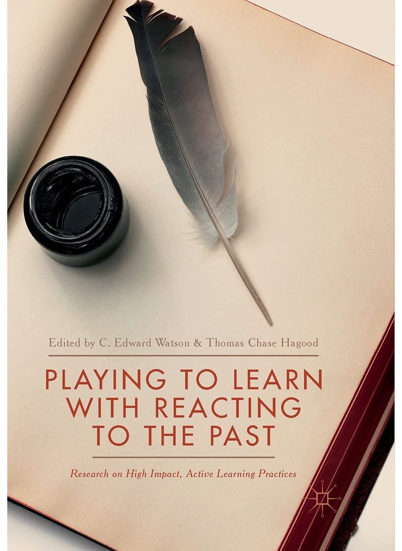 Playing to Learn with Reacting to the Past: Research on High Impact, Active Learning Practices 