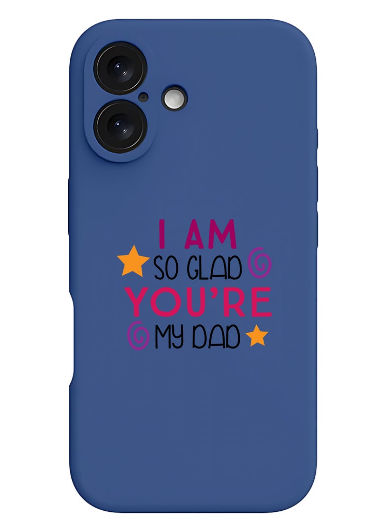 Theodor Protective Slim Fit Case Liquid Silicone Cover with Full Body Protection Anti-Scratch Shockproof Case For Apple iPhone 17 (Blue) I am so glad you are my dad - Image 1