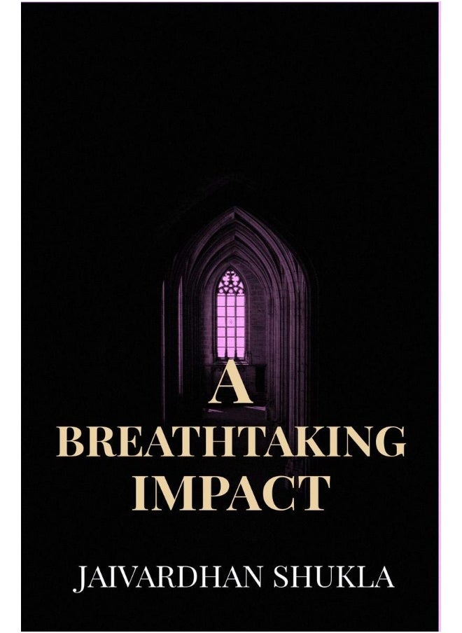 A Breathtaking Impact 