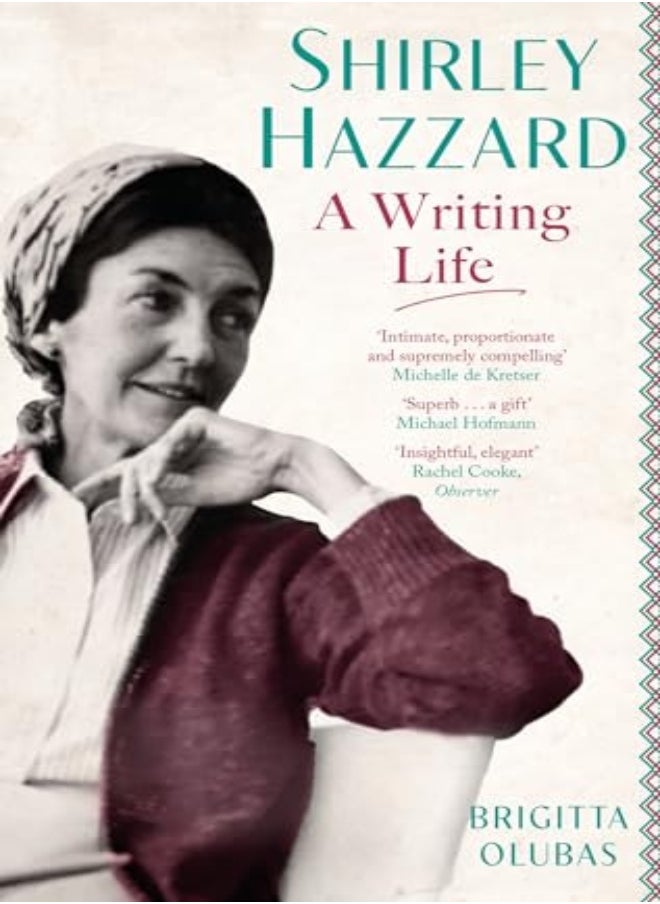 Shirley Hazzard: A Writing Life 