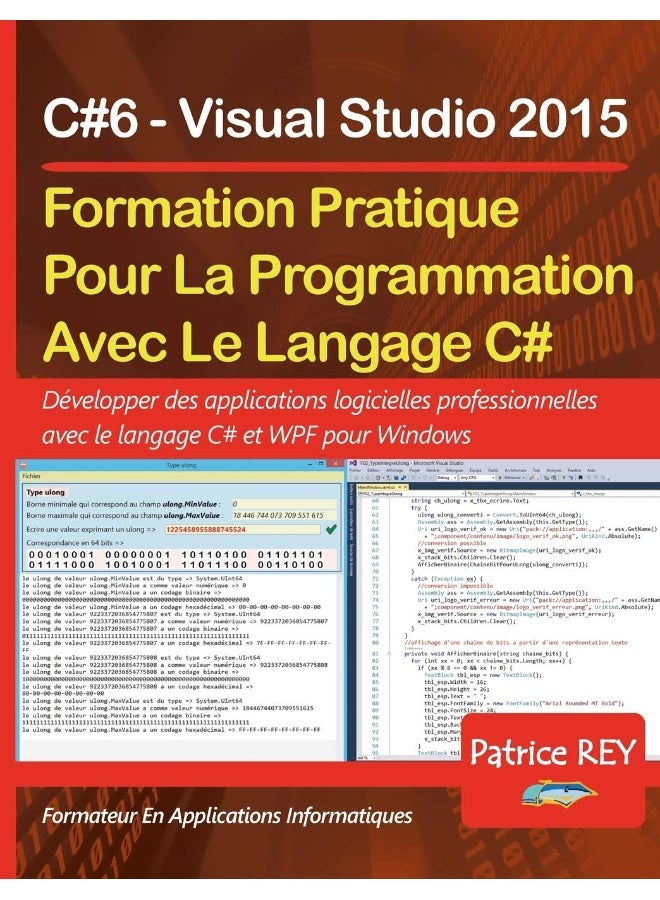 Formation Pratique Au Langage C#6: avec Visual Studio 2015 