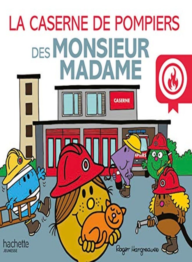 MONSIEUR MADAME - LA CASERNE DE POMPIERS DES MONSIEUR MADAME