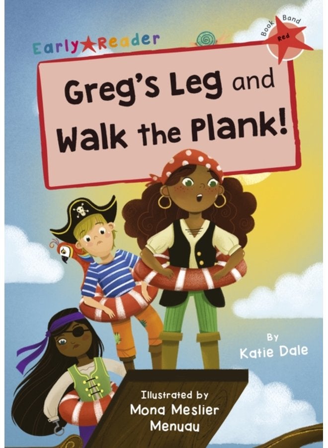 Greg s Leg and Walk the Plank Red Early Reader - Paperback