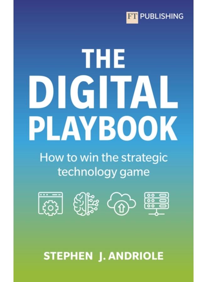 The Digital Playbook: How to win the strategic technology game 