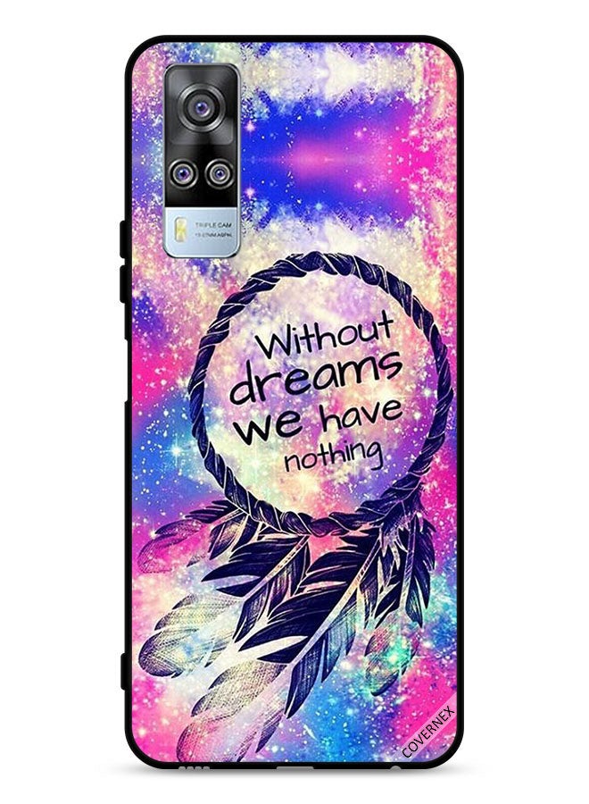 Covernex vivo Y51 2020 Protective Case Cover Without Dreams We Have Nothing - Image 1