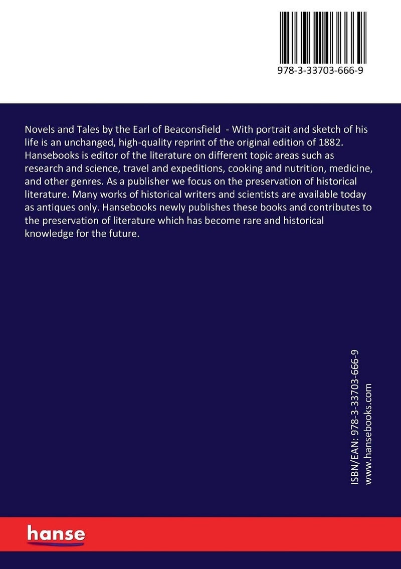 Novels and Tales by the Earl of Beaconsfield: With portrait and sketch of his life