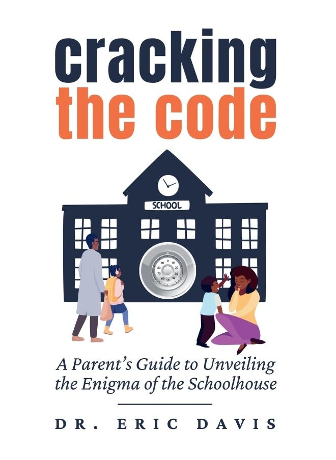 Cracking the Code: A Parent's Guide to Unveiling the Enigma of the Schoolhouse 