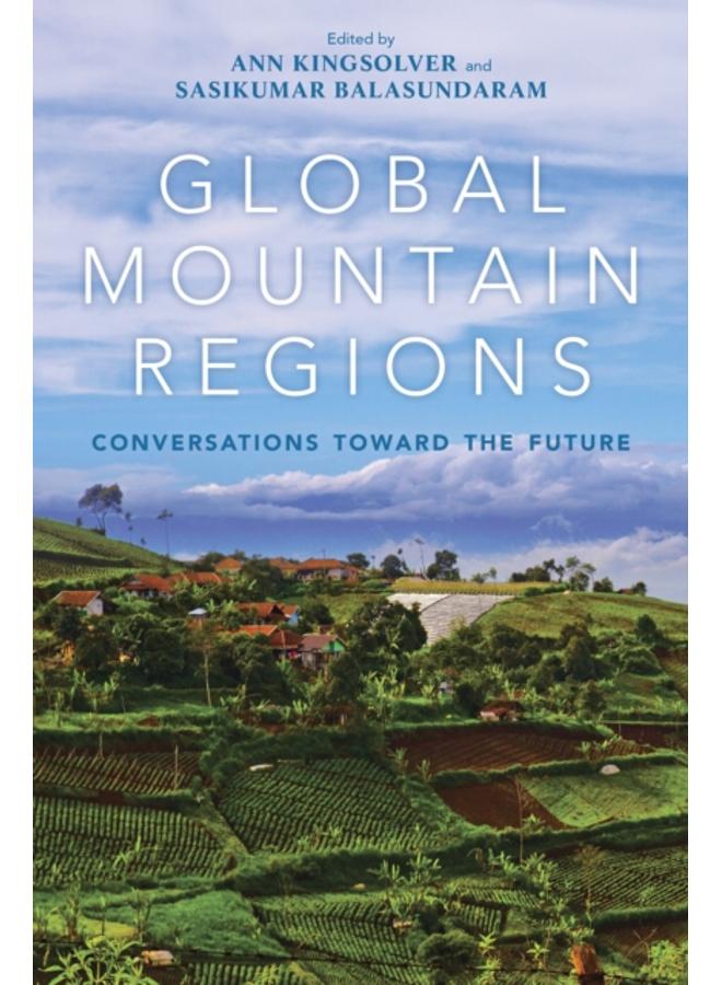 Global Mountain Regions : Conversations toward the Future 