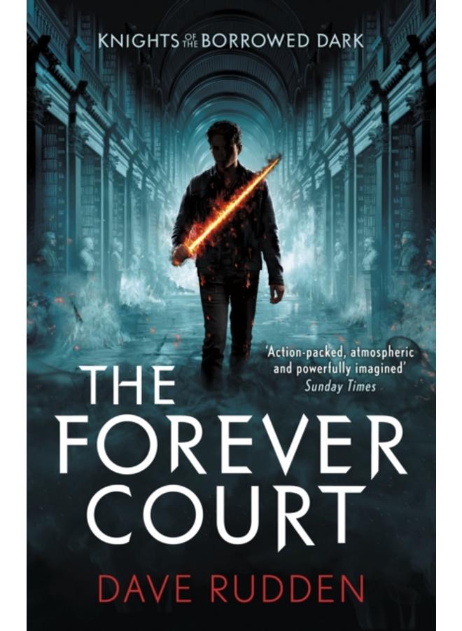 The Forever Court (Knights of the Borrowed Dark Book 2) 