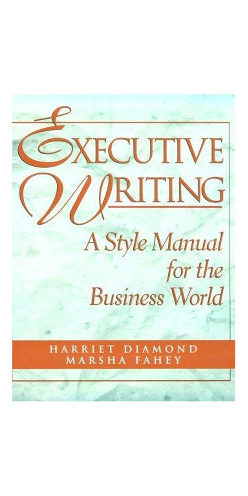 Executive writing: a style manual for the business world | Authored by Harriet Diamond | Paperback | Published by Prentice Hall Regents